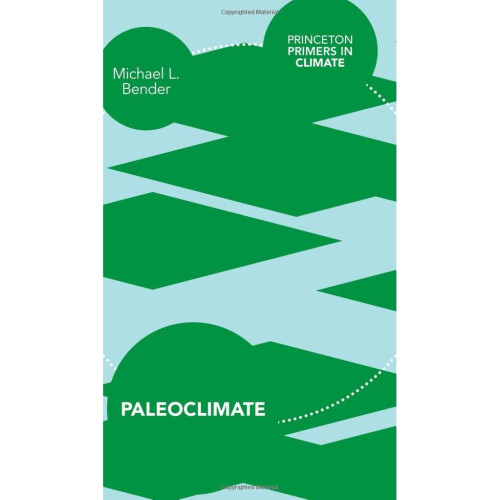 Paleoclimate (Princeton Primers in Climate)