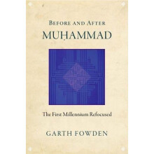 Before and After Muhammad: The First Millennium Refocused