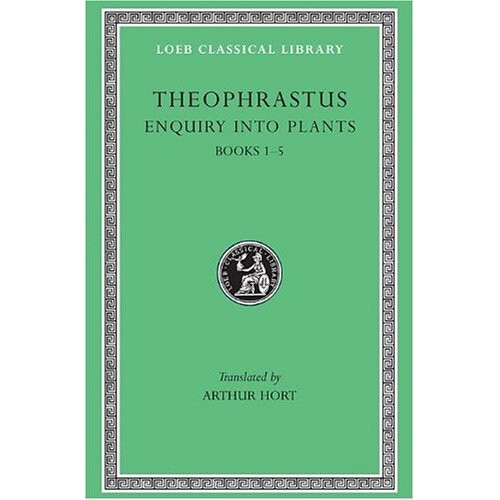 Enquiry into Plants: Bks. I-V v. 1 (Loeb Classical Library)