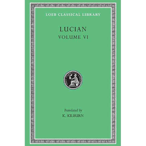 Works: v. 6 (Loeb Classical Library)
