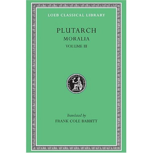 Moralia: v. 3 (Loeb Classical Library)