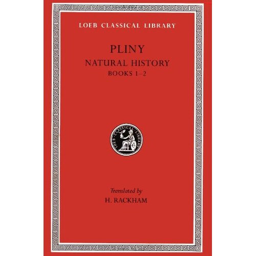 Natural History: Bks.I-II v. 1 (Loeb Classical Library)