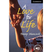 A Love for Life Level 6 (Cambridge English Readers)