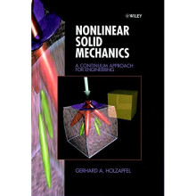Nonlinear Solid Mechanics: A Continuum Approach for Enineering: A Continuum Approach for Engineering