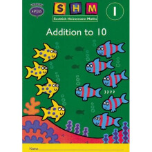 Scottish Heinemann Maths 1: Addition to 10 Activity Book 8 Pack: Year 1