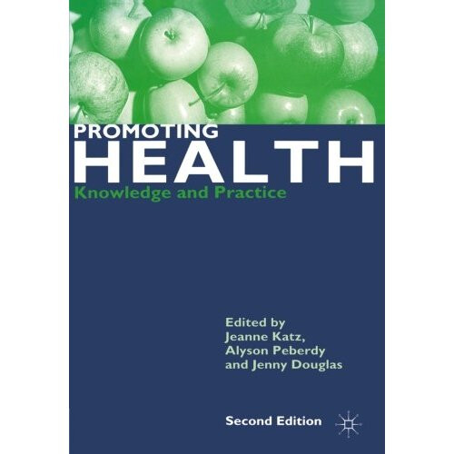 Promoting Health: Knowledge and Practice