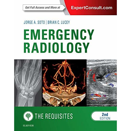 Emergency Radiology: The Requisites, 2e (Requisites in Radiology)