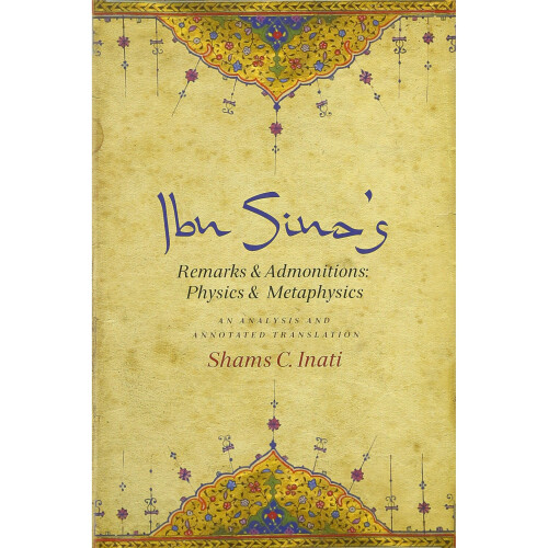 IBN Sina's Remarks and Admonitions: Physics and Metaphysics: An Analysis and Annotated Translation