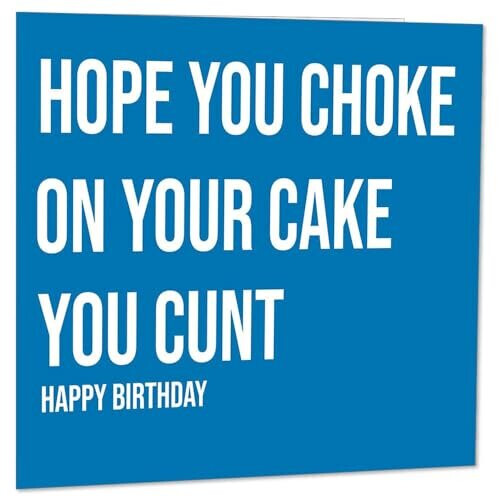 Rude Birthday Card - You C*nt - Funny Offensive birthday Cards for Best ...