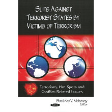 Suits Against Terrorist States by Victims of Terrorism Terrorism, Hot Spots and ConflictRelated Issues