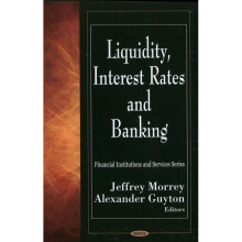 Liquidity, Interest Rates Banking Financial Institutions and Services