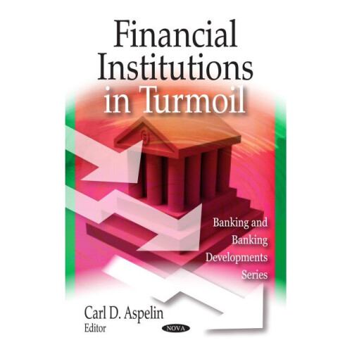 Financial Institutions in Turmoil
