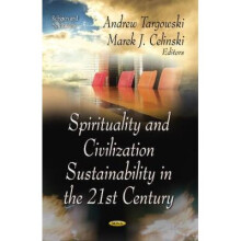 Spirituality Civilization Sustainability in the 21st Century Religion and Spirituality Focus on Civilizations and Cultures