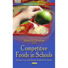 COMPETITIVE FOODS IN SCHOOLS Revenue Issues Nutrition Standards for Snacks Nutrition and Diet Research Progress
