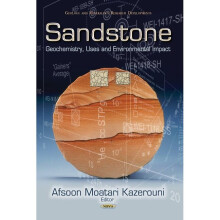 SANDSTONE Geochemistry, Uses Environmental Impact Geology and Mineralogy Research Developments
