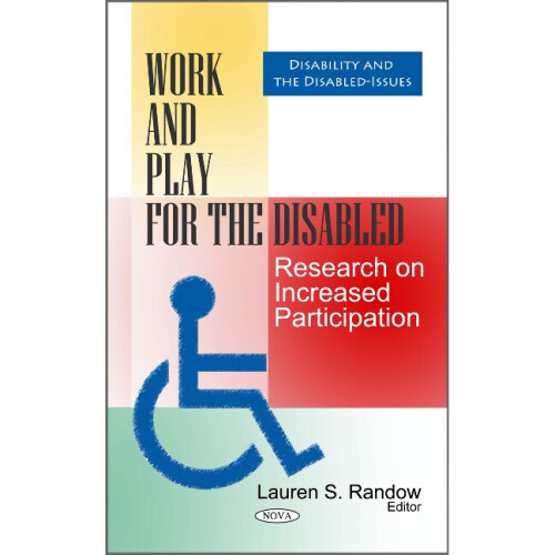 Work  Play for the Disabled Research on Increased Participation Disability and the DisabledIssues