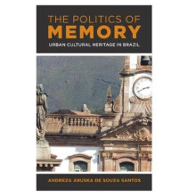 The Politics of Urban Cultural Heritage Contestations and Participation in Brazil Urban Cultural Heritage in Brazil