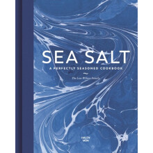 Sea Salt : A Perfectly Seasoned Cookbook - Lea-Wilson Family - book