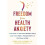 Freedom from Health Anxiety 1