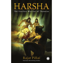 Harsha: The Fearless Warrior of Thanesar