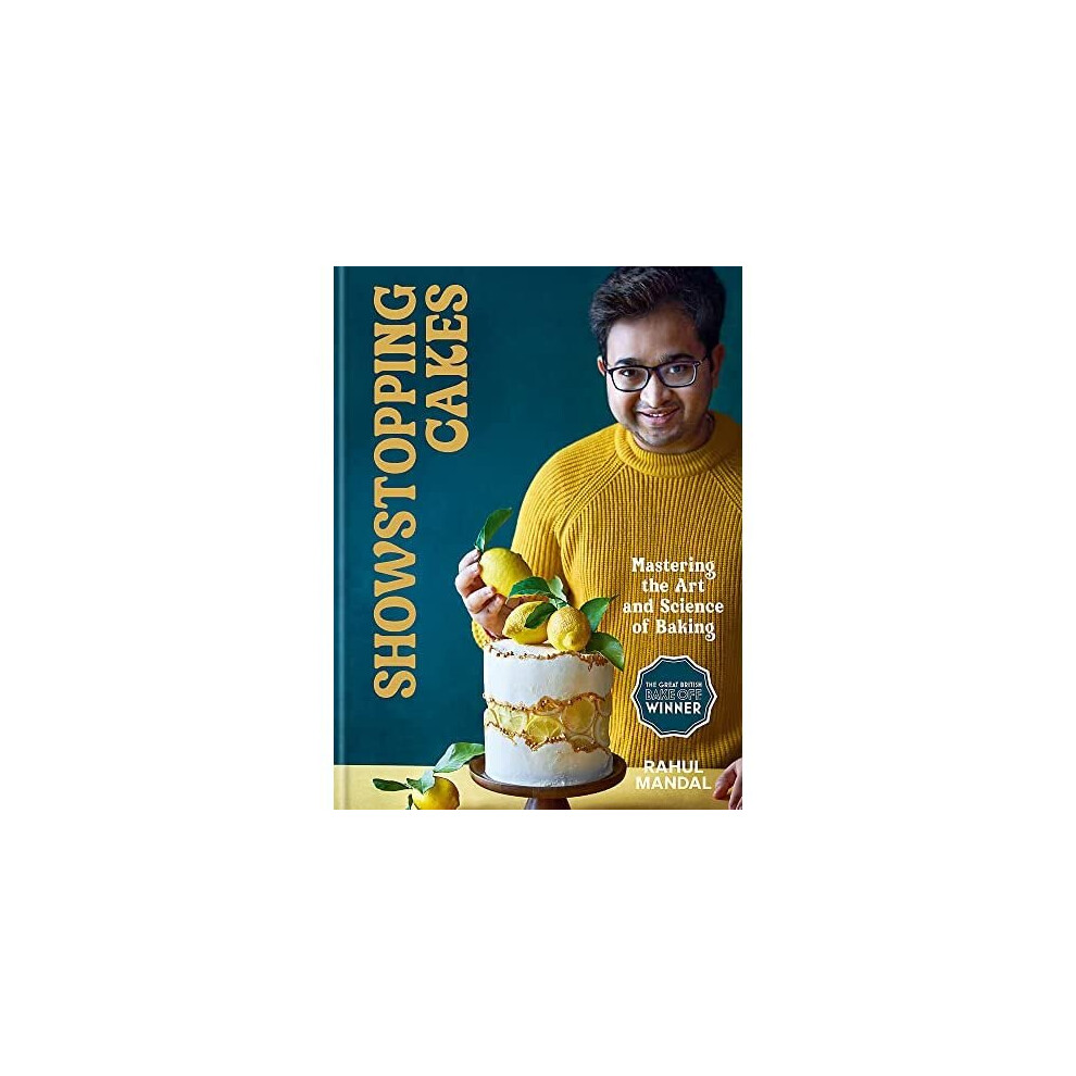Showstopping Cakes: Mastering the Art and Science of Ba - Mandal, Rahul - Hardback -11/10/2022 
