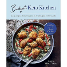 Budget Keto Kitchen: Easy recipes that are big on taste - Palmer, Monya Kilian - Paperback / sof -28/06/2022
