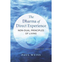 The Dharma of Direct Experience