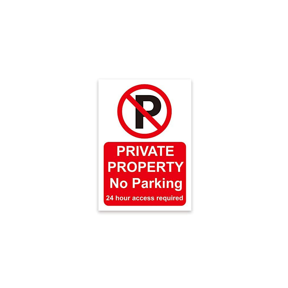 ?PRIVATE PROPERTY?, ?NO PARKING?, ?24 HOUR ACCESS REQUIRED? Warning Sign. Tough, Durable and Rust-Proof Weatherproof PVC Sign for Indoor and Outdoor