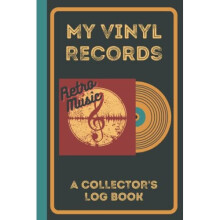 My Vinyl Records, A Collector's Log Book: Prompted Retro Notebook Log to Track and Review Your Music Albums