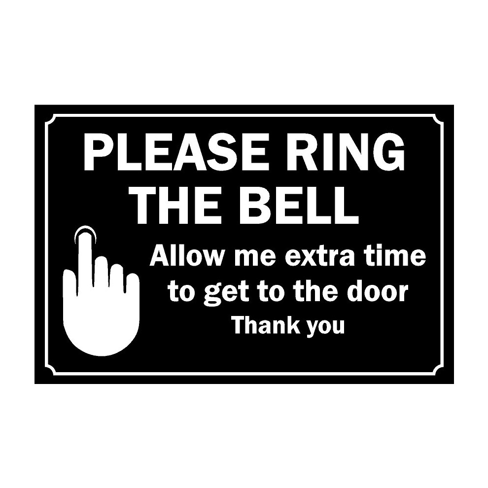 Please ring the bell allow me extra time to get to the door safety sign - Self adhesive sticker - 100mm x 150mm