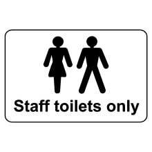 Staff toilets only safety sign - 1mm Plastic sign - 600mm x 400mm
