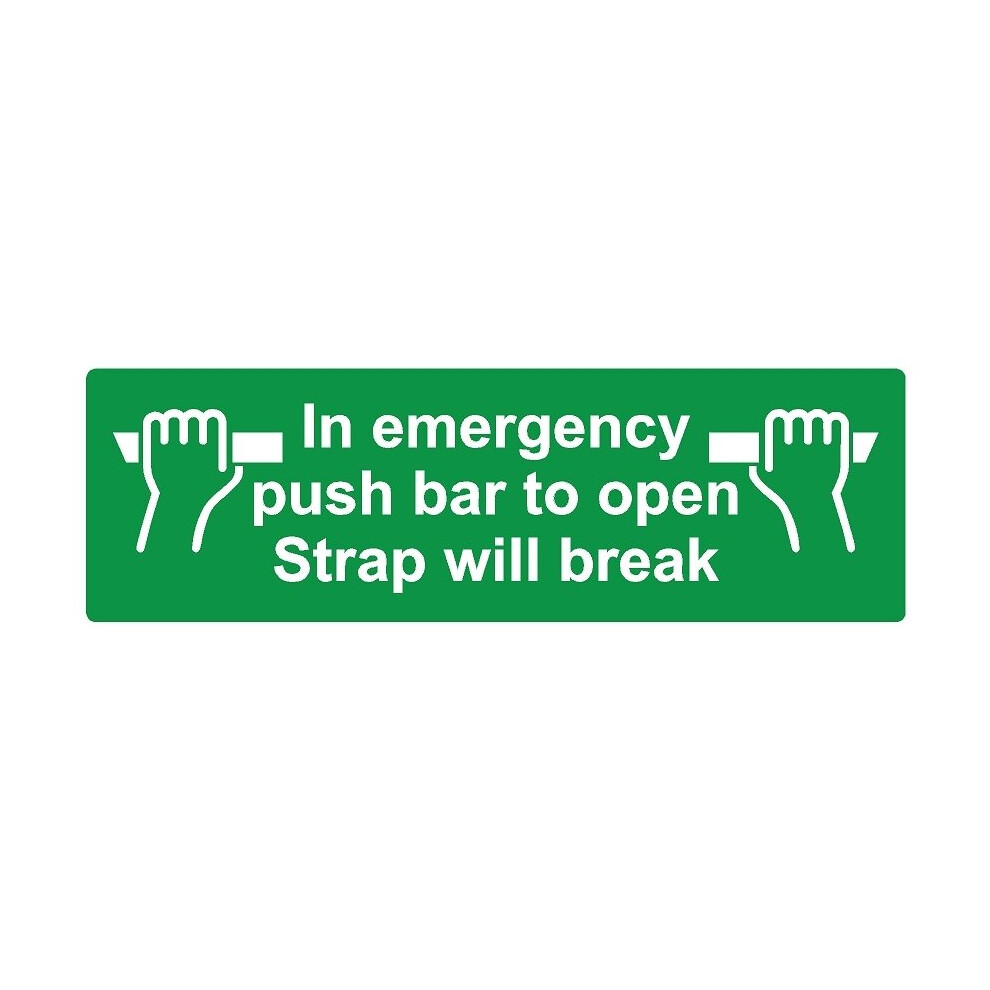 In emergency push bar to open strap will break safety sign (L) - 3mm ...