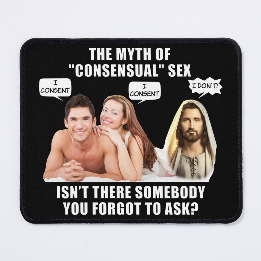 Mouse Pad The Myth Of Consensual Sex Lol Jesus Saw That Voyeur Meme Funny 11.8 X 9.8 Inch Computer Mat Gaming Office Mousepad 7802738164459