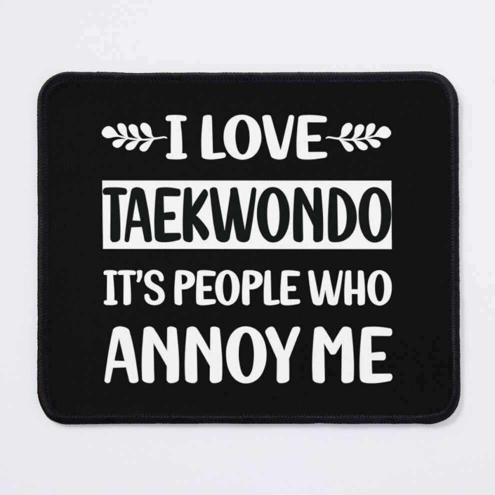 Mouse Pad People Annoy Me Taekwondo Tae Kwon Do Taekwon-Do 11.8 X 9.8 Inch Computer Mat Gaming Office Mousepad 7802738204346