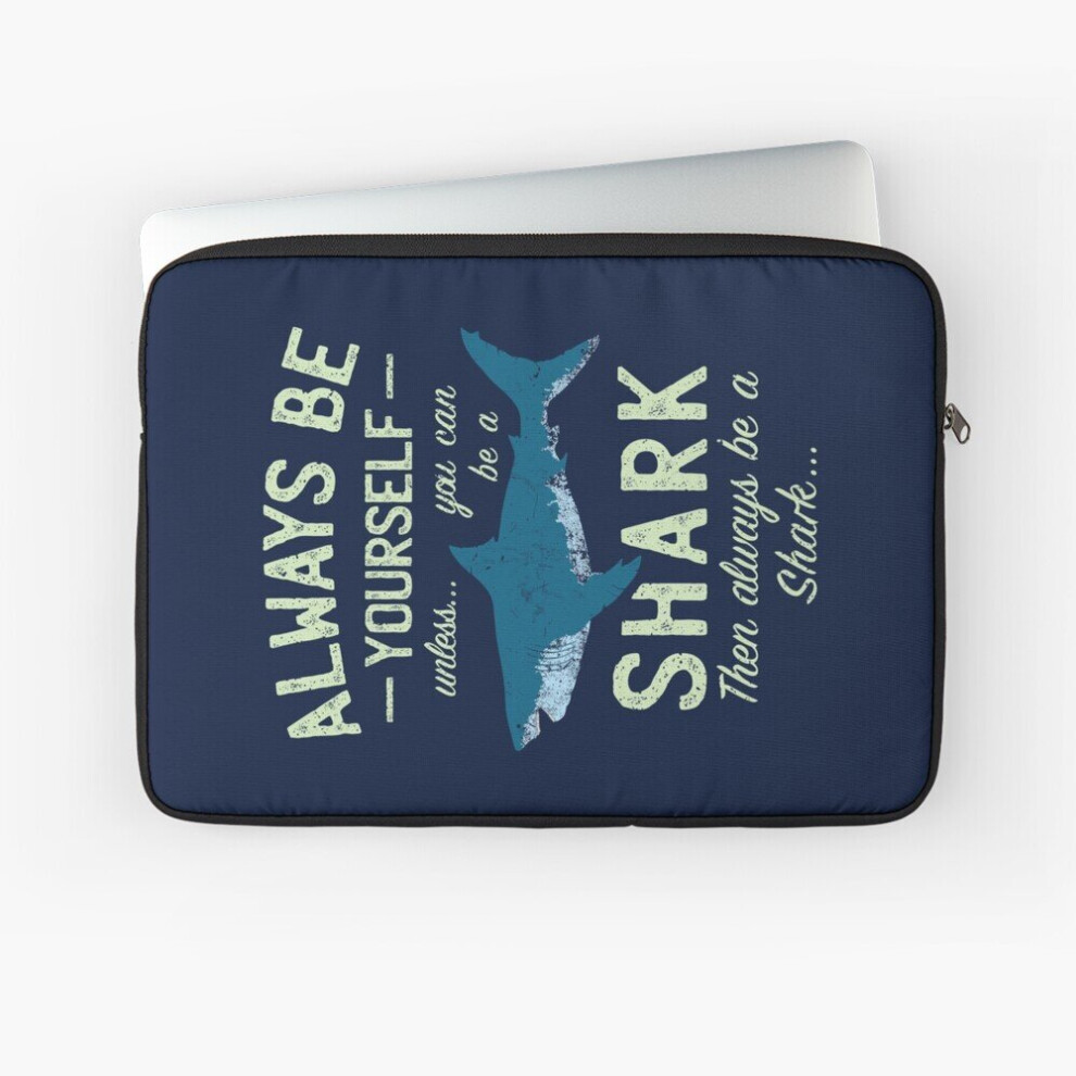 Laptop Sleeve Always Be A Shark 10 12 13 15 17 Inch Case Notebook Tablet Carrying Bag Cover 7802738499063