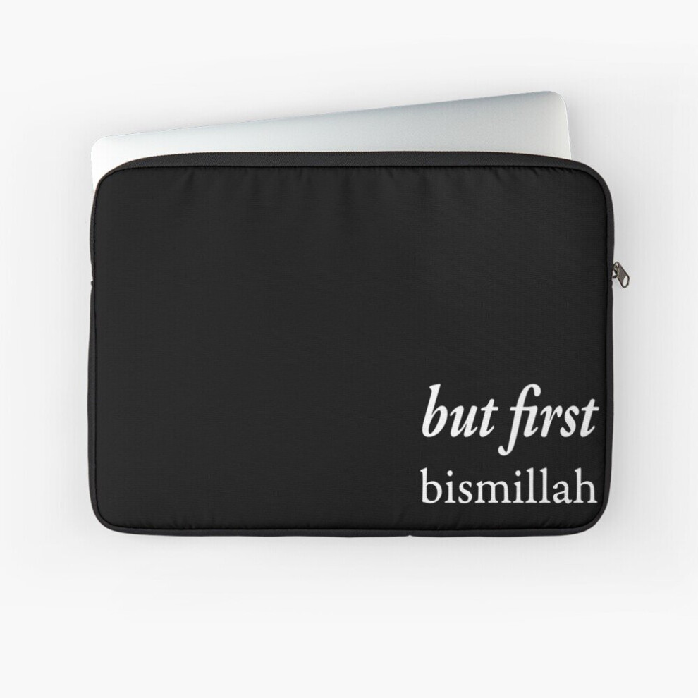 Laptop Sleeve But First Bismillah 10 12 13 15 17 Inch Case Notebook Tablet Carrying Bag Cover 7802738481204