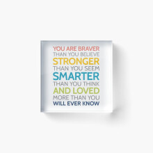Acrylic Block You Are Braver Than You Believe Stronger Than You Seem, Motivational Quote, Nursery Decor Cube Art Prints Gifts 6 x 6 inch