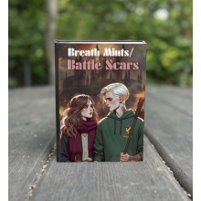 Breath Mints Battle Scars Deluxe Hardcover Edition Dramione fanfiction