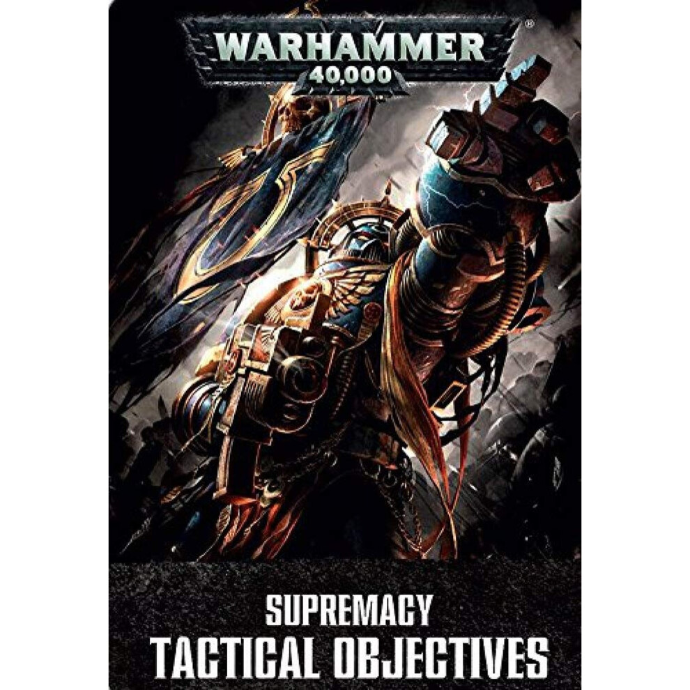 Games Workshop    40,000   Supremacy Tactical Objectives