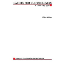 Careers for Culture Lovers & Other Artsy Types, 3rd ed.