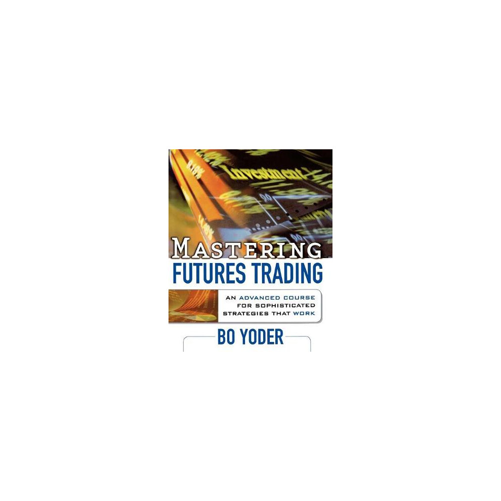 Mastering Futures Trading