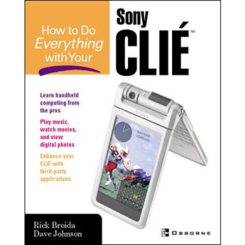 How to Do Everything with Your CLIE(TM)