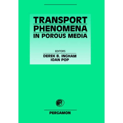 Transport Phenomena in Porous Media