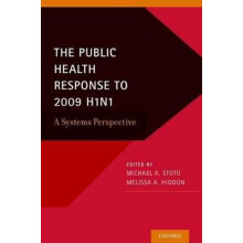 The Public Health Response to 2009 H1N1 A Systems Perspective