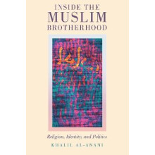 Inside The Muslim Brotherhood Religion, Identity, and Politics Religion and Global Politics