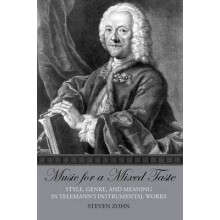 Music for a Mixed Taste Style, Genre, and Meaning in Telemann's Instrumental Works