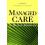 Managed Care in Human Services 1
