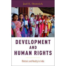 Development and Human Rights Rhetoric and Reality in India