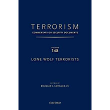 Terrorism Commentary on Security Documents Volume 148 Lone Wolf Terrorists