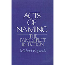 Acts of Naming The Family Plot in Fiction